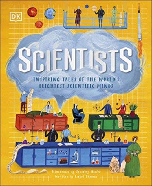 Scientists - Inspiring tales of the world's brightest scientific minds