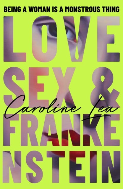 Love, Sex & Frankenstein