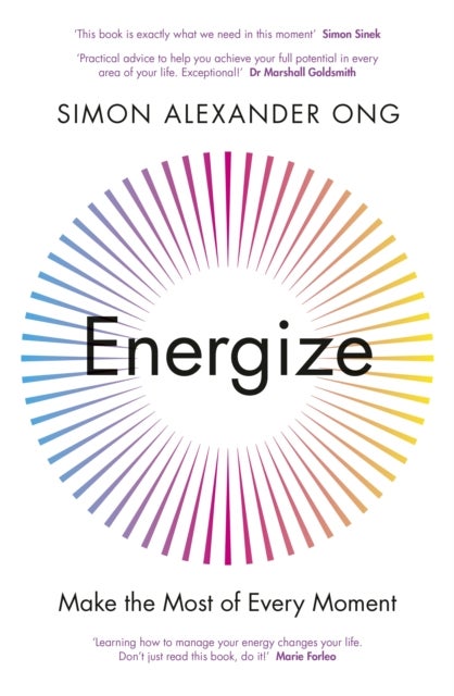 Energize: Make the Most of Every Moment - Make the Most of Every Moment