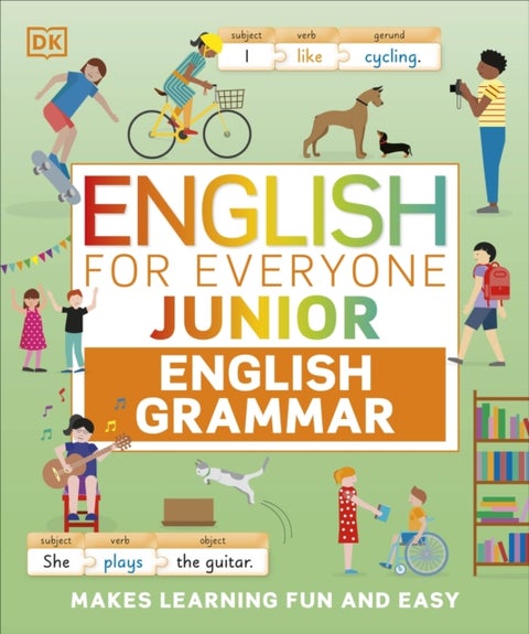 English for Everyone Junior English Grammar - Makes Learning Fun and Easy