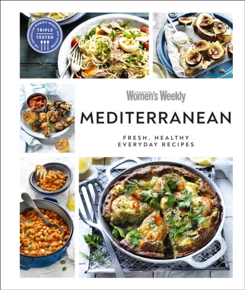 Australian Women's Weekly Mediterranean - Fresh, Healthy Everyday Recipes