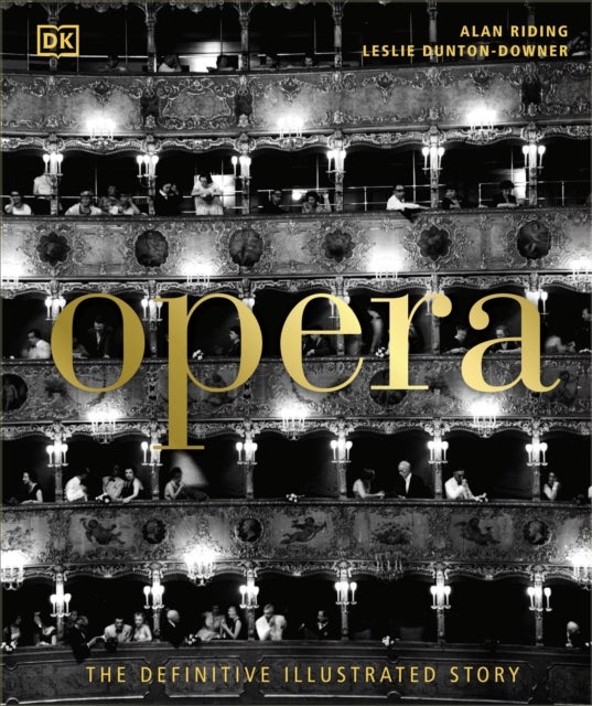 Opera - The Definitive Illustrated Story