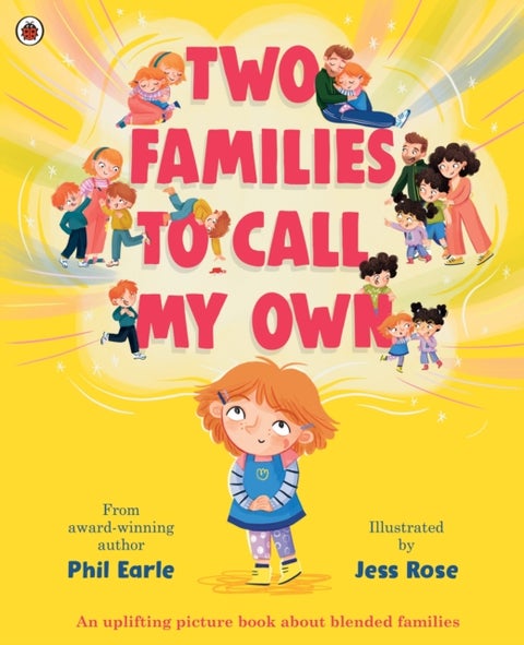 Two Families to Call My Own - A picture book about blended families