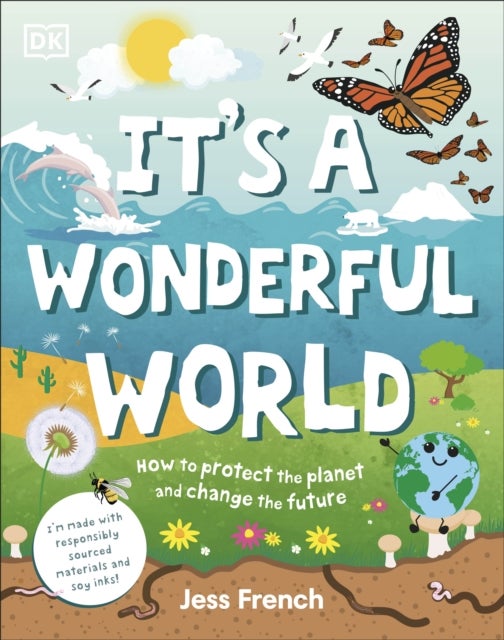 It's a Wonderful World - How to Protect the Planet and Change the Future