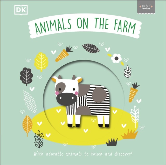 Little Chunkies: Animals on the Farm - With Adorable Animals to Touch and Discover!