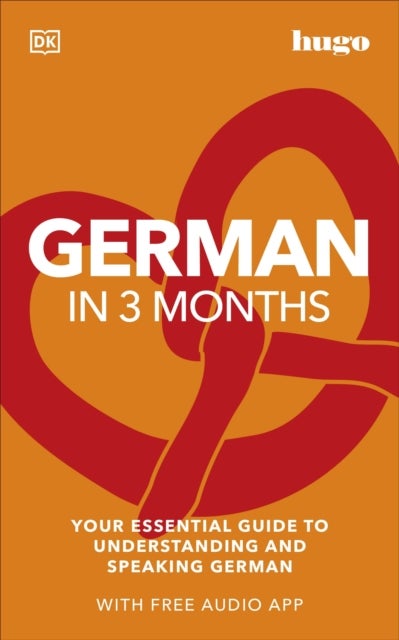 German in 3 Months with Free Audio App - Your Essential Guide to Understanding and Speaking German
