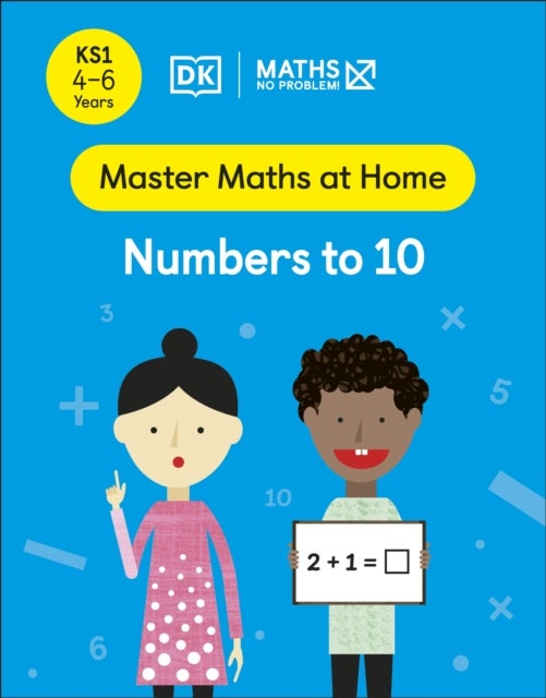 Maths ¿ No Problem! Numbers to 10, Ages 4-6 (Key Stage 1)