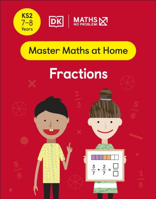 Maths ¿ No Problem! Fractions, Ages 7-8 (Key Stage 2)