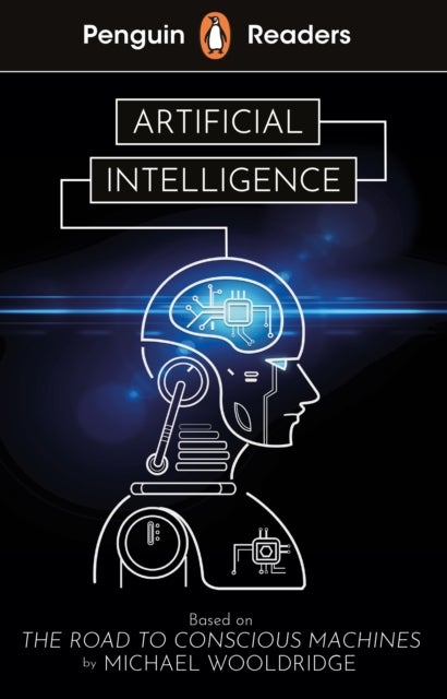 Penguin Readers Level 7: Artificial Intelligence (ELT Graded Reader) - Abridged Edition