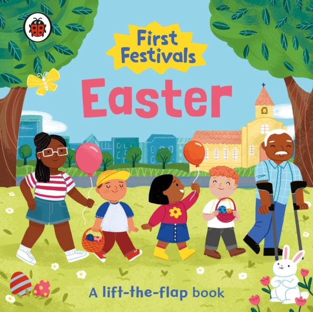 First Festivals: Easter - A Lift-the-Flap Book