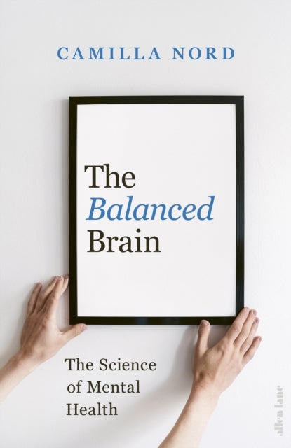 The Balanced Brain - The Science of Mental Health