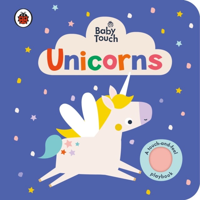 Baby Touch: Unicorns - A touch-and-feel playbook