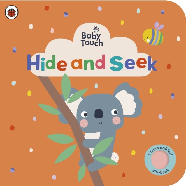 Baby Touch: Hide and Seek - A touch-and-feel playbook