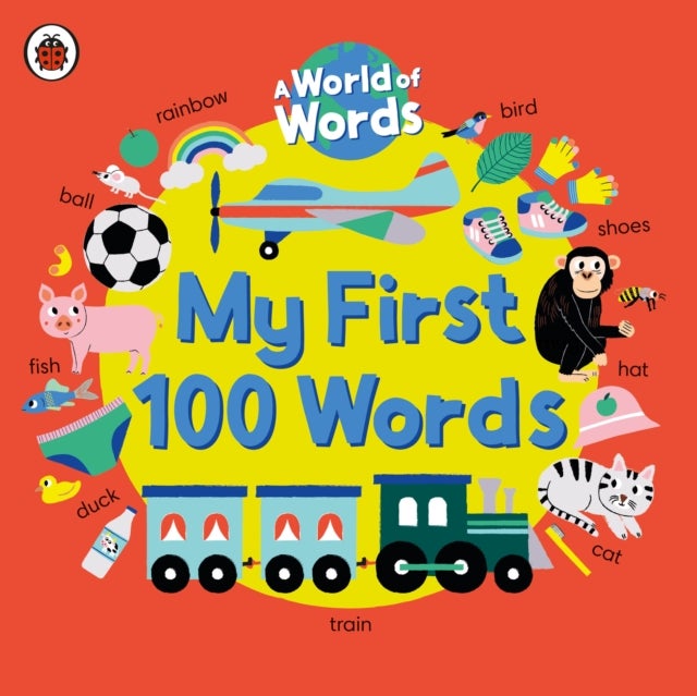 My First 100 Words - A World of Words