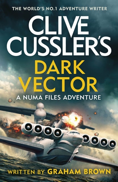 Clive Cussler's Dark Vector NUMA #19