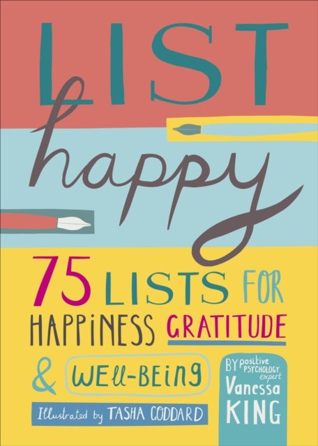 List Happy - 75 Lists for Happiness, Gratitude, and Wellbeing