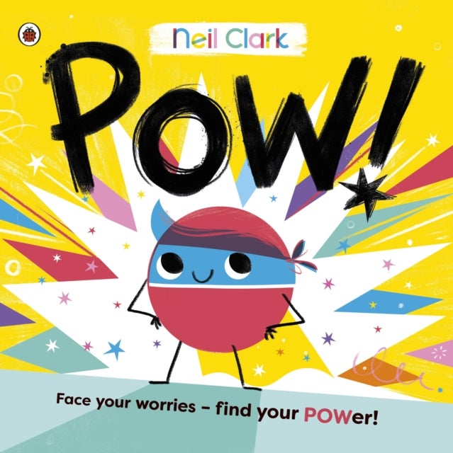 Pow! - The perfect story for children with worries