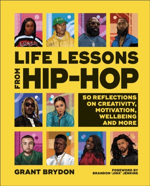 Life Lessons from Hip-Hop - 50 Reflections on Creativity, Motivation and Wellbeing