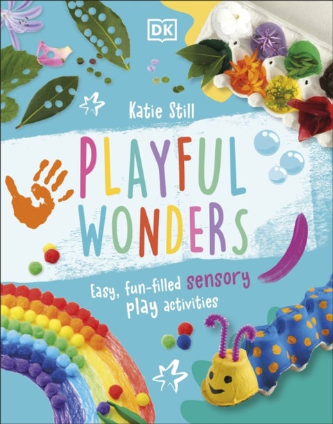Playful Wonders - Easy, Fun-Filled Sensory Play Activities
