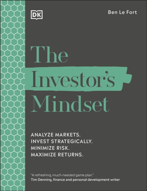 The Investor's Mindset - Analyze Markets. Invest Strategically. Minimize Risk. Maximize Returns.