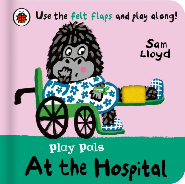 Play Pals: At the Hospital - Use the felt flaps and play along!
