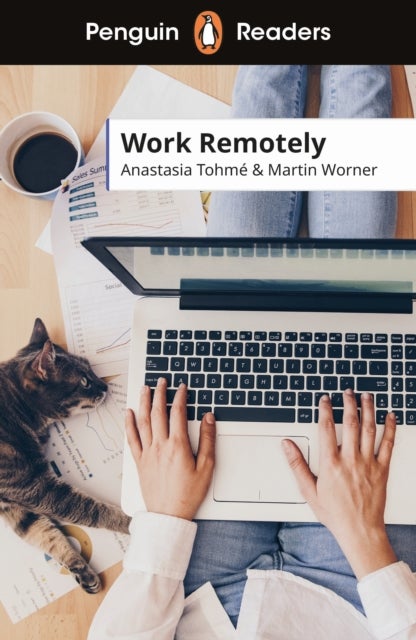 Penguin Readers Level 5: Work Remotely (ELT Graded Reader) - Abridged Edition