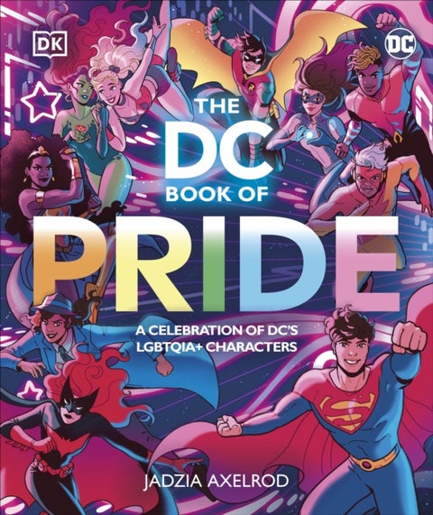 The DC Book of Pride - A Celebration of DC's LGBTQIA+ Characters