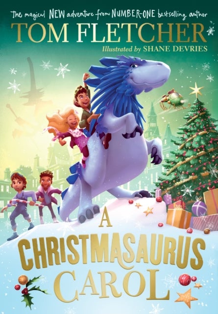 A Christmasaurus Carol - A brand-new festive adventure from number-one-bestselling author Tom Fletcher