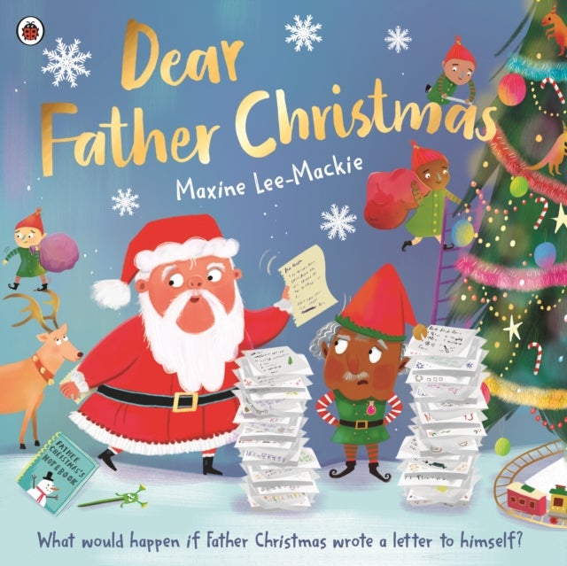 Dear Father Christmas - A fun and festive picture book, with lots of laughs along the way!