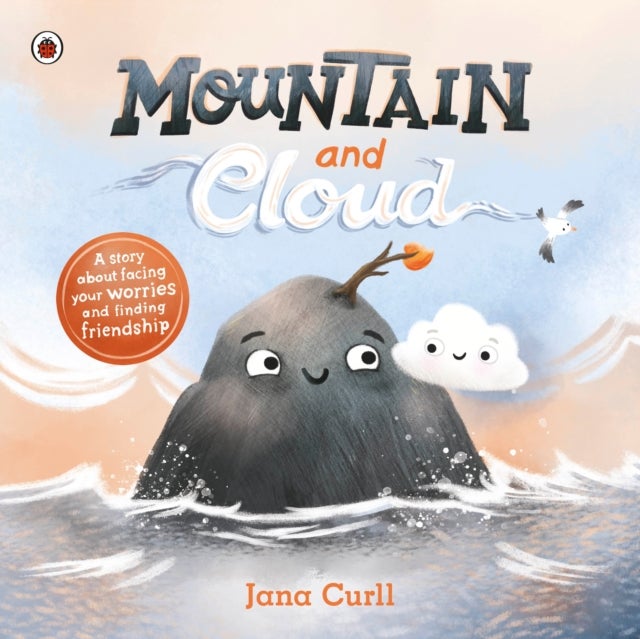 Mountain and Cloud - A story about facing your worries and finding friendship