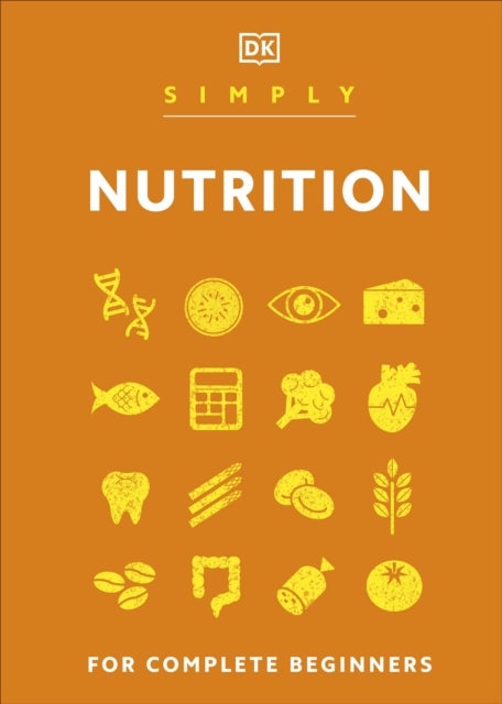 Simply Nutrition - For Complete Beginners