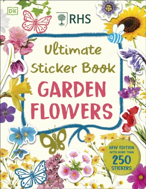 RHS Ultimate Sticker Book Garden Flowers - New Edition with More than 250 Stickers