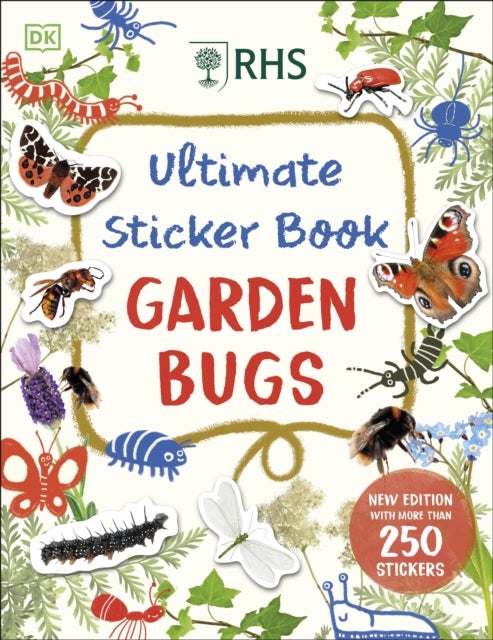 RHS Ultimate Sticker Book Garden Bugs - New Edition with More than 250 Stickers