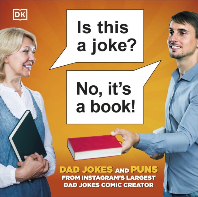 Is This a Joke? No, It's a Book! - 100 Puns and Dad Jokes from Instagram’s Largest Pun Comic Creator