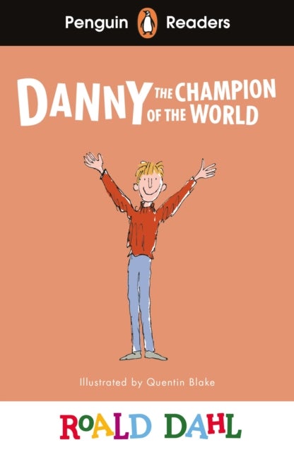 Penguin Readers Level 4: Roald Dahl Danny the Champion of the World (ELT Graded Reader) - Abridged Edition