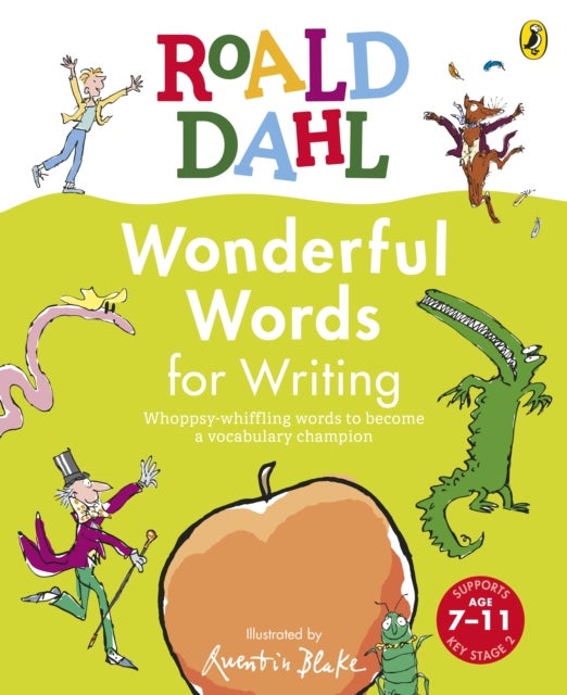 Roald Dahl Wonderful Words for Writing - Whoppsy-whiffling words to become a vocabulary champion