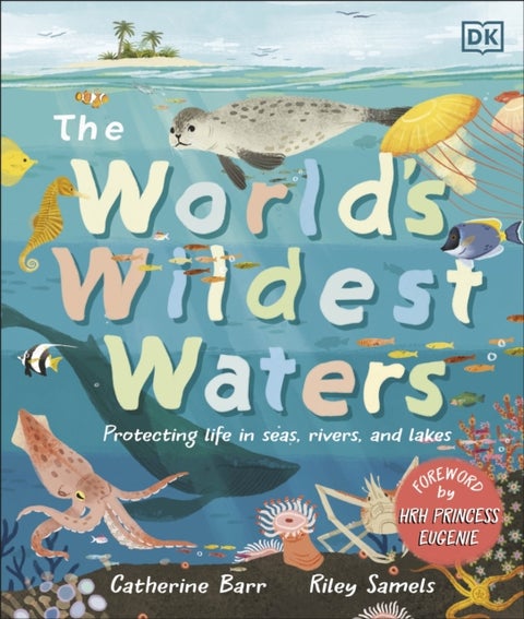 The World's Wildest Waters - Protecting Life in Seas, Rivers, and Lakes