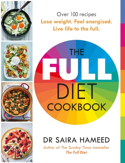 The Full Diet Cookbook - Over 100 delicious recipes to lose weight, feel energised and live life to the full