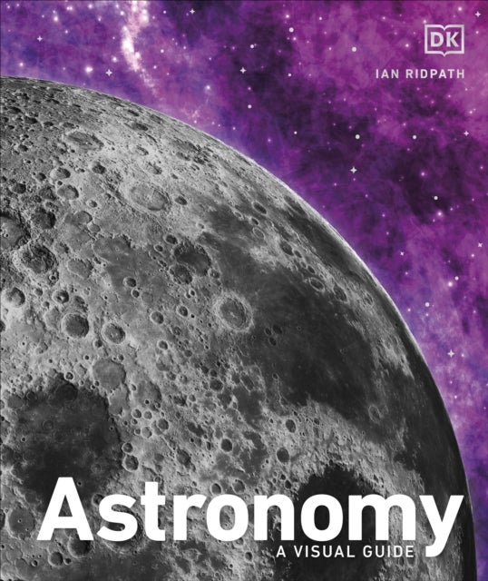 Astronomy - A Visual Guide