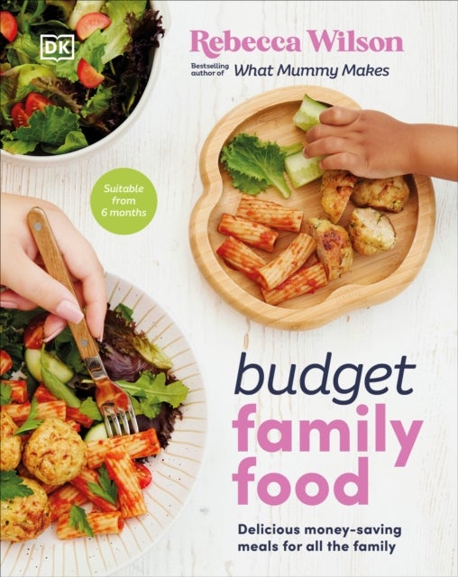 Budget Family Food - Delicious Money-Saving Meals for All the Family