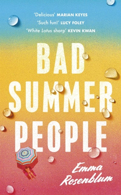 Bad Summer People - The scorchingly addictive summer must-read of 2023