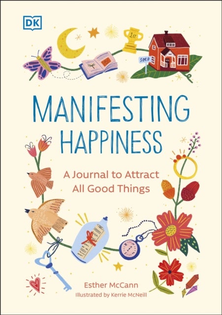 Manifesting Happiness - How to Attract All Good Things