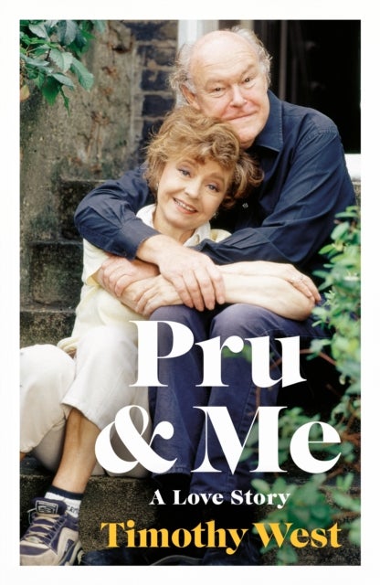 Pru and Me - The Amazing Marriage of Prunella Scales and Timothy West