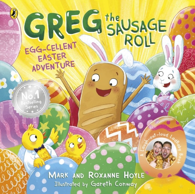 Greg the Sausage Roll: Egg-cellent Easter Adventure - Discover the laugh out loud NO 1 Sunday Times bestselling series