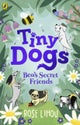 Tiny Dogs: Bea’s Secret Friends