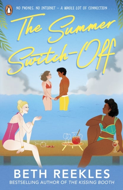 The Summer Switch-Off - The hilarious summer must-read from the author of The Kissing Booth