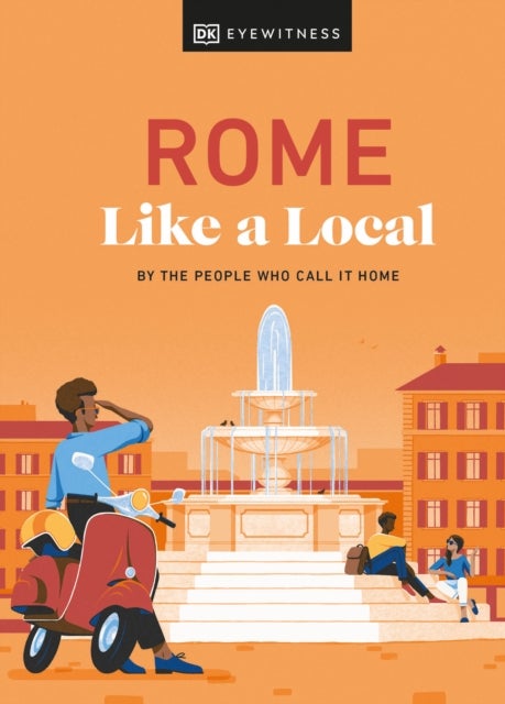 Rome Like a Local - By the People Who Call It Home