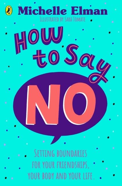How To Say No - Setting boundaries for your friendships, your body and your life