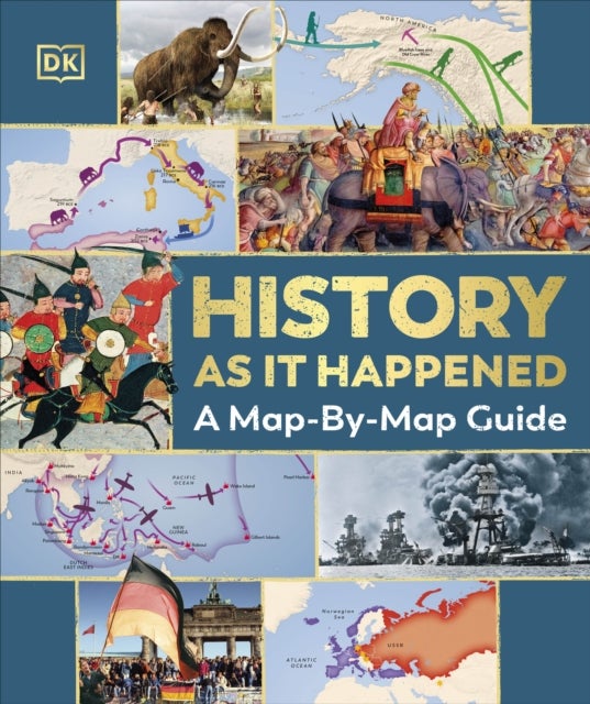 History as it Happened - A Map-by-Map Guide