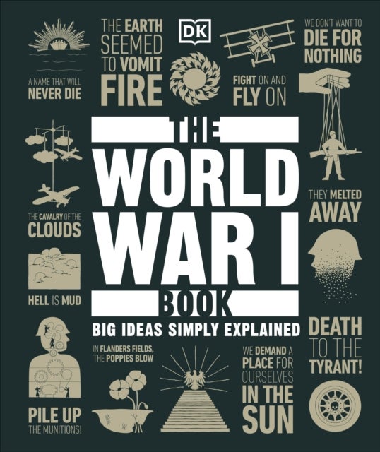 The World War I Book - Big Ideas Simply Explained